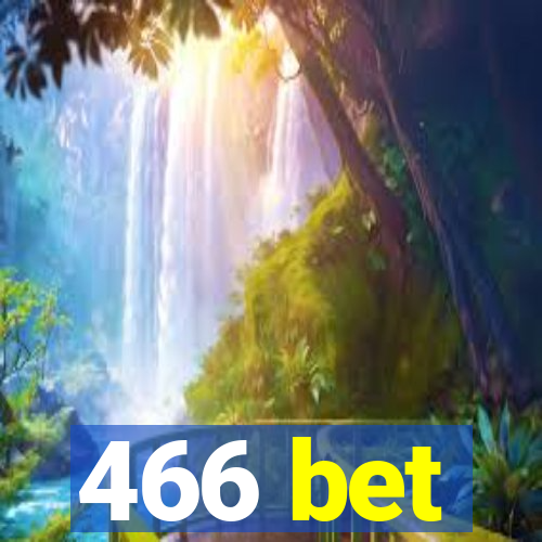 466 bet